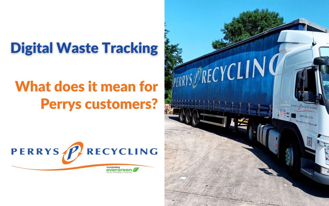Digital Waste Tracking: What Does It Mean for Perrys Customers?